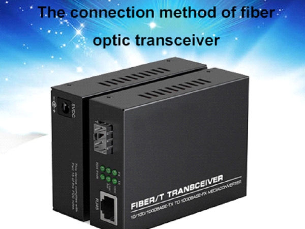 La méthode de connexion de l‘émetteur-récepteur à fibre optique